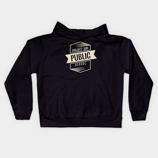 Protect Our Own Public School Kids Hoodie by teespot123